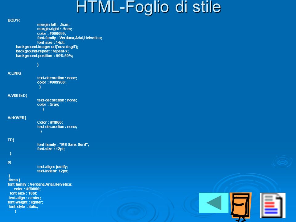 HTML-Foglio di stile BODY{ margin-left : .5cm; margin-right : .5cm;