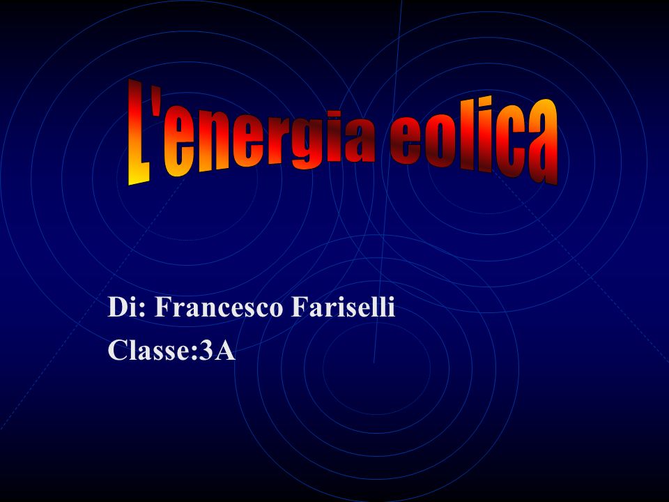 Di: Francesco Fariselli Classe:3A