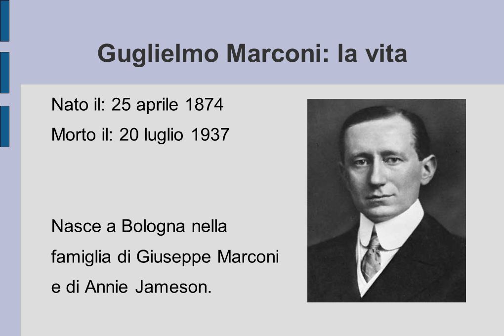 Guglielmo Marconi: la vita