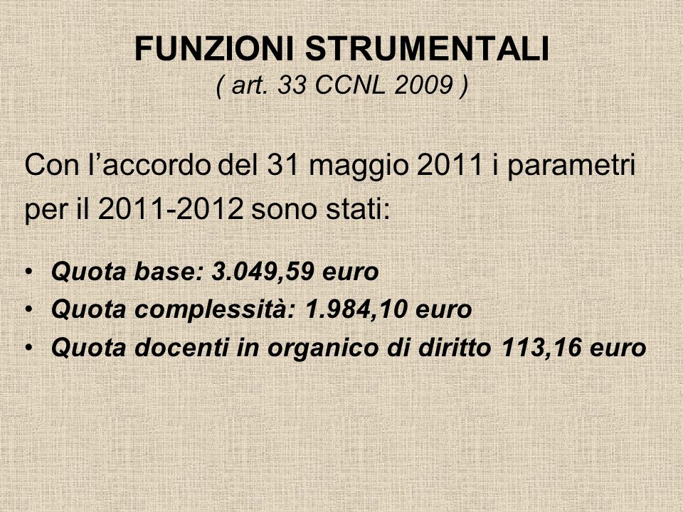 FUNZIONI STRUMENTALI ( art. 33 CCNL 2009 )