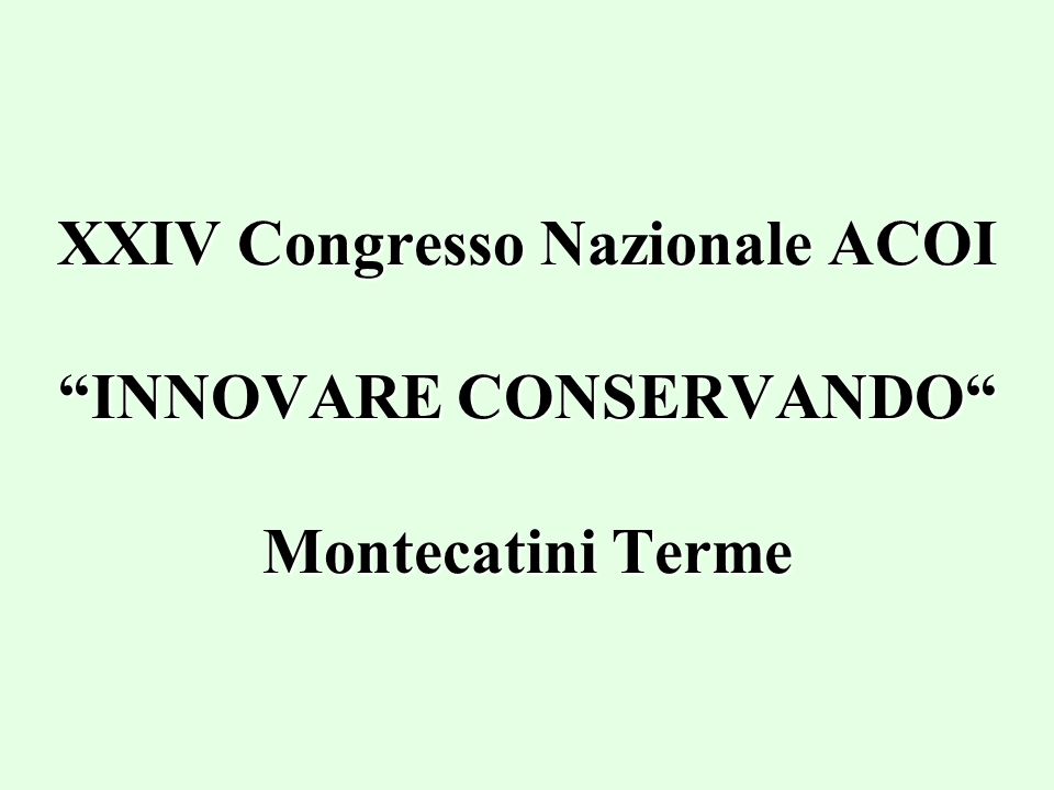 XXIV Congresso Nazionale ACOI INNOVARE CONSERVANDO Montecatini Terme