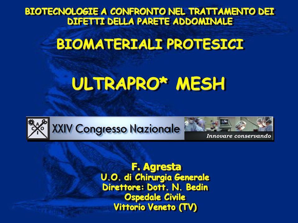 ULTRAPRO* MESH BIOMATERIALI PROTESICI F. Agresta