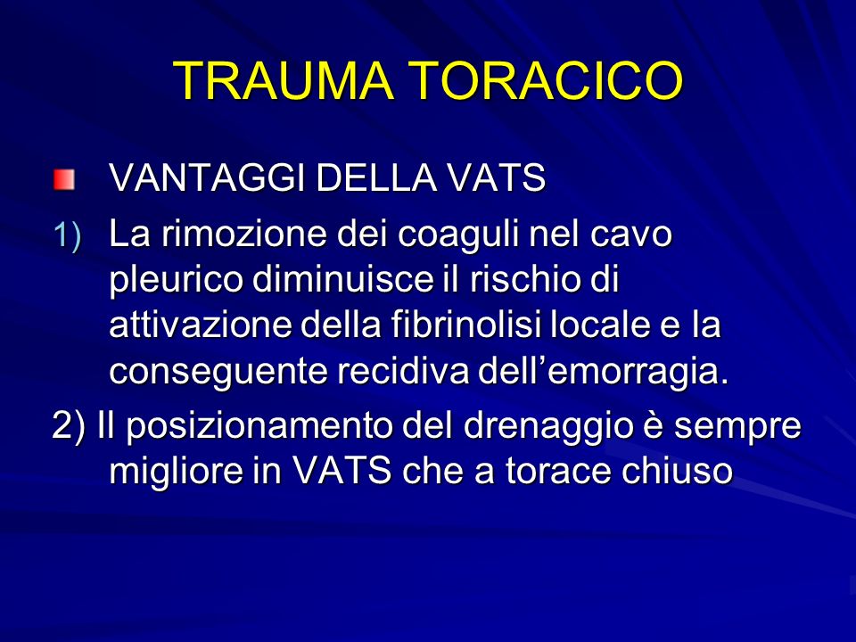 TRAUMA TORACICO VANTAGGI DELLA VATS