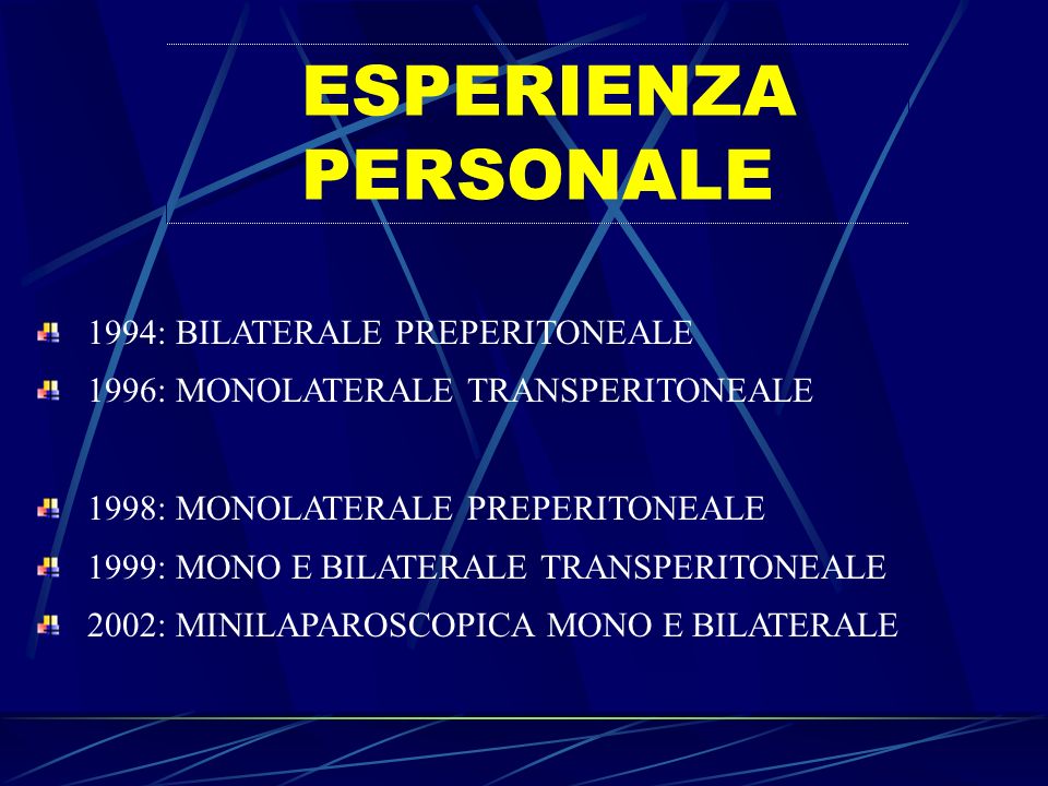ESPERIENZA PERSONALE 1994: BILATERALE PREPERITONEALE