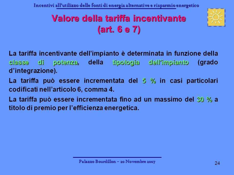 Valore della tariffa incentivante (art. 6 e 7)