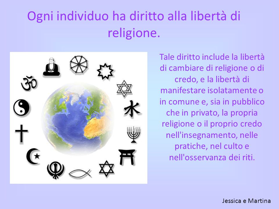 Ogni individuo ha diritto alla libertà di religione.