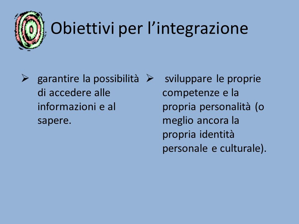 Obiettivi per l’integrazione