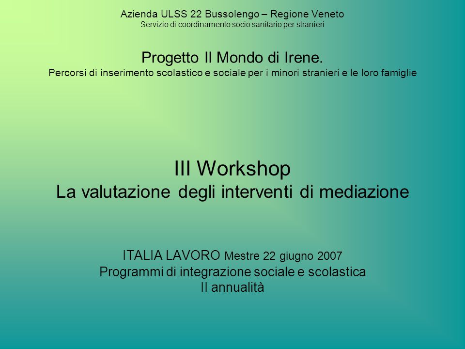 III Workshop La valutazione degli interventi di mediazione