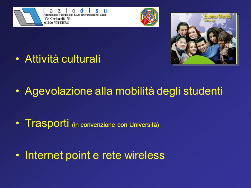 Attività culturali Agevolazione alla mobilità degli studenti. Trasporti (in convenzione con Università)