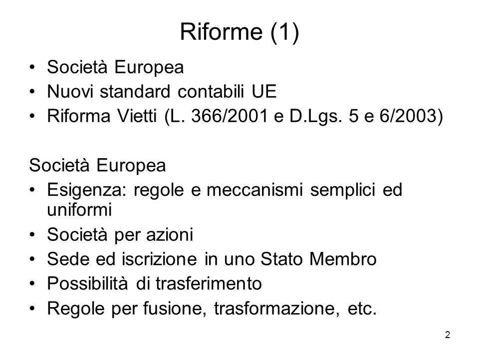 Riforme (1) Società Europea Nuovi standard contabili UE