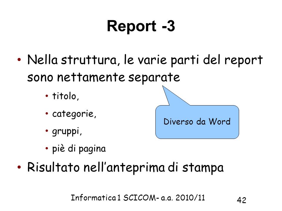 Report -3 Nella struttura, le varie parti del report sono nettamente separate. titolo, categorie,