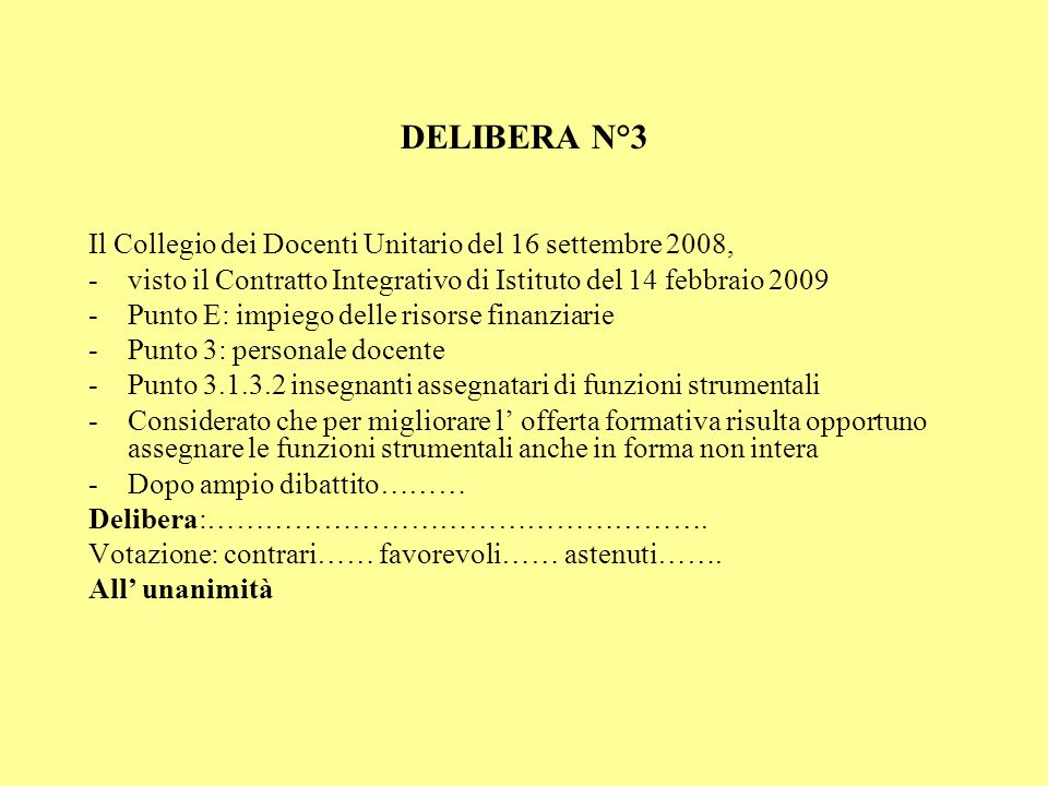 DELIBERA N°3 Il Collegio dei Docenti Unitario del 16 settembre 2008,