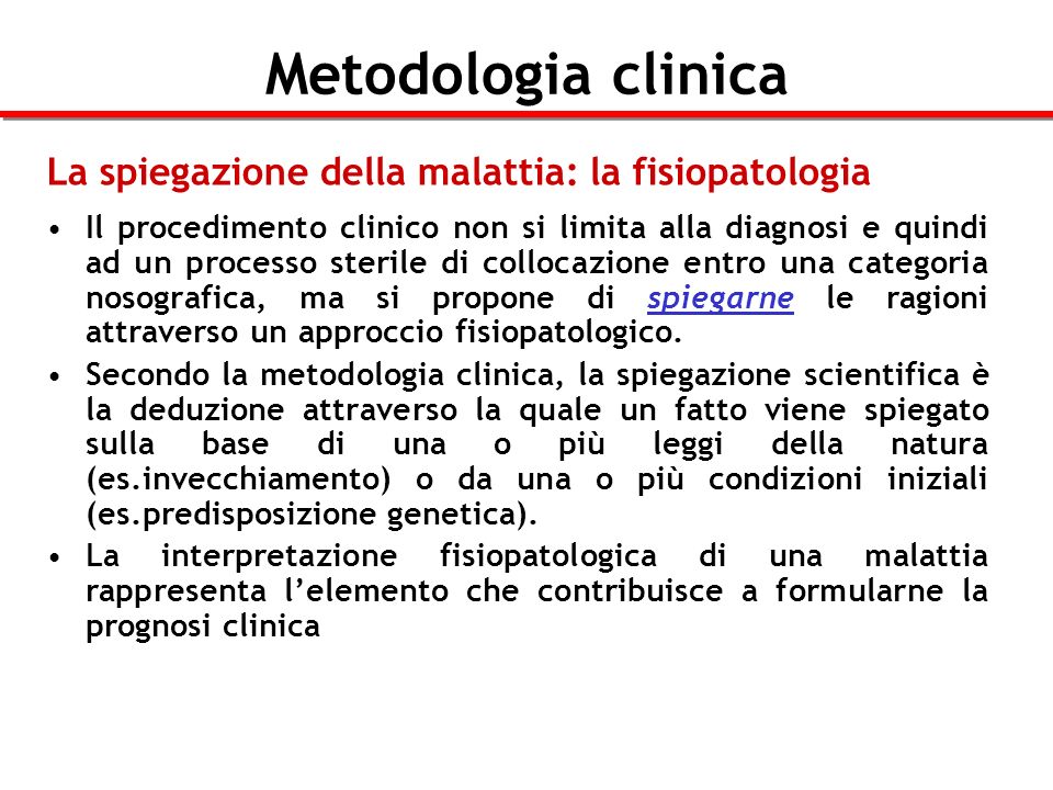 Metodologia clinica La spiegazione della malattia: la fisiopatologia