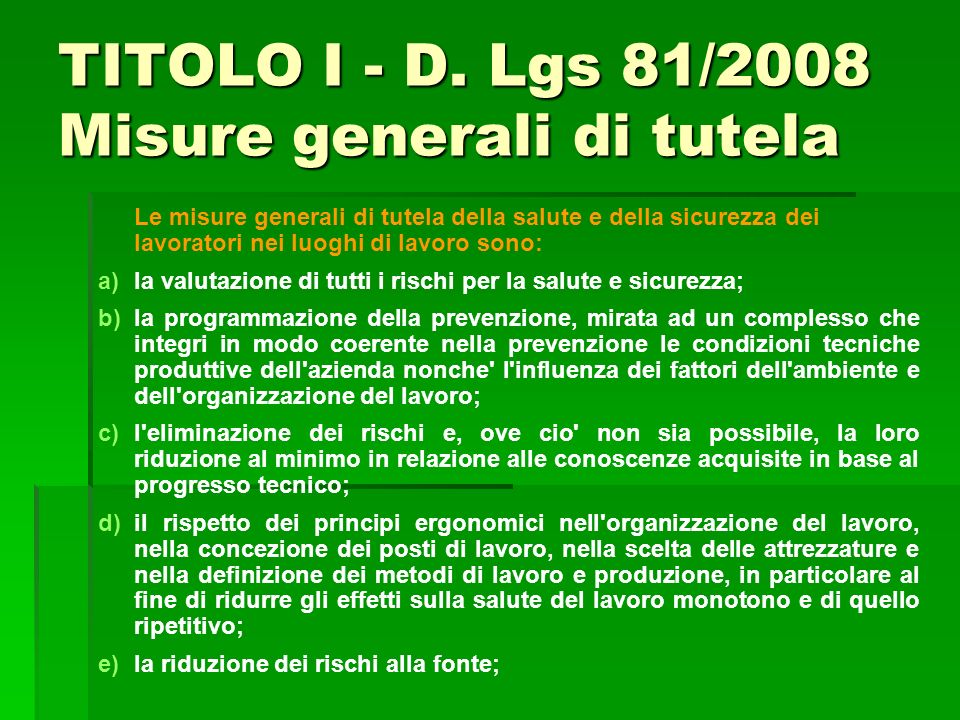 TITOLO I - D. Lgs 81/2008 Misure generali di tutela