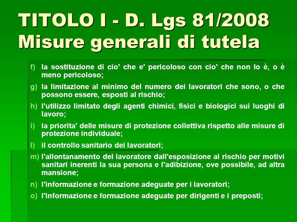 TITOLO I - D. Lgs 81/2008 Misure generali di tutela