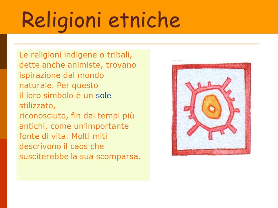 Religioni etniche Le religioni indigene o tribali,