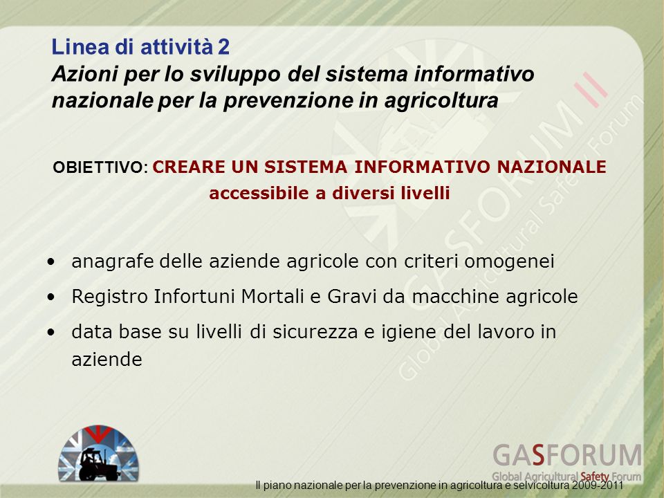 Linea di attività 2 Azioni per lo sviluppo del sistema informativo nazionale per la prevenzione in agricoltura.