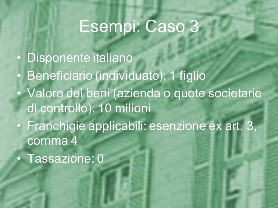 Esempi: Caso 3 Disponente italiano