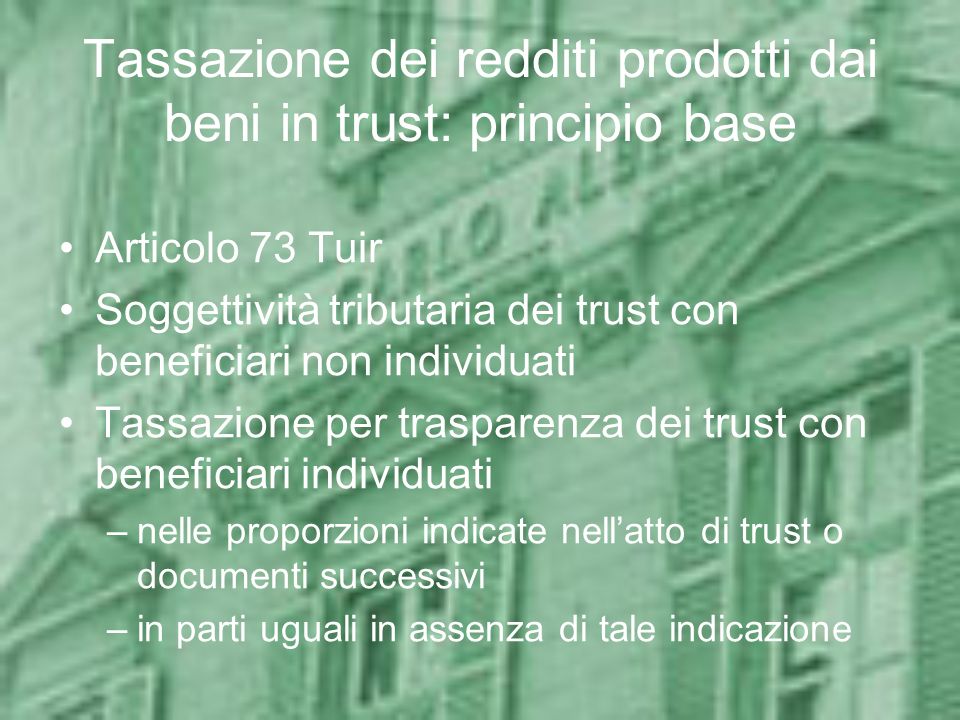 Tassazione dei redditi prodotti dai beni in trust: principio base