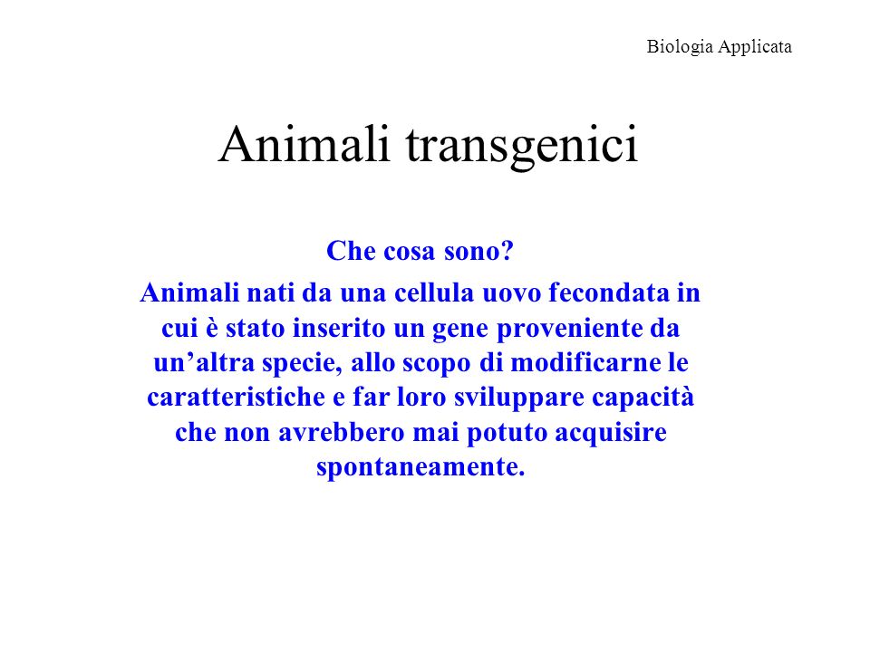 Animali transgenici Che cosa sono