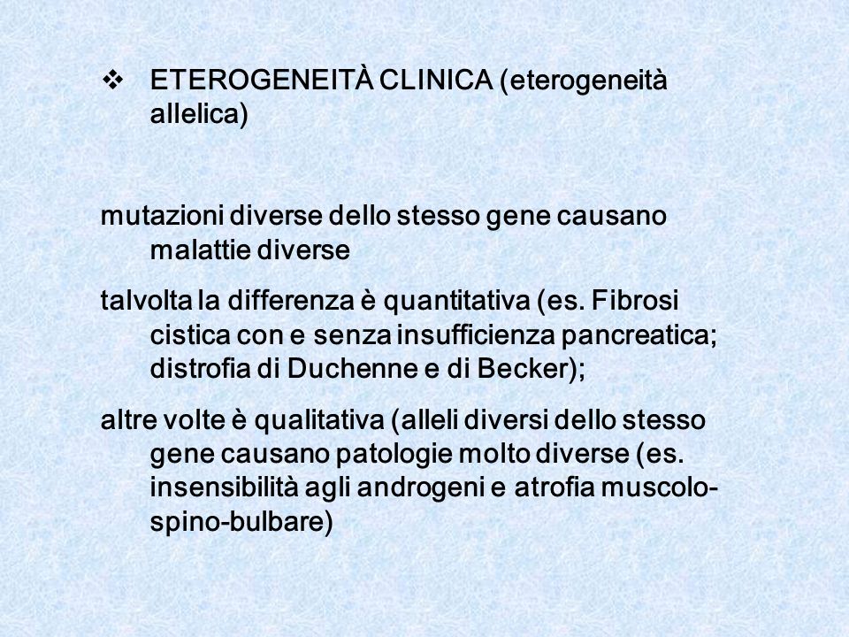 ETEROGENEITÀ CLINICA (eterogeneità allelica)