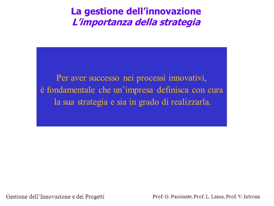 La gestione dell’innovazione L’importanza della strategia