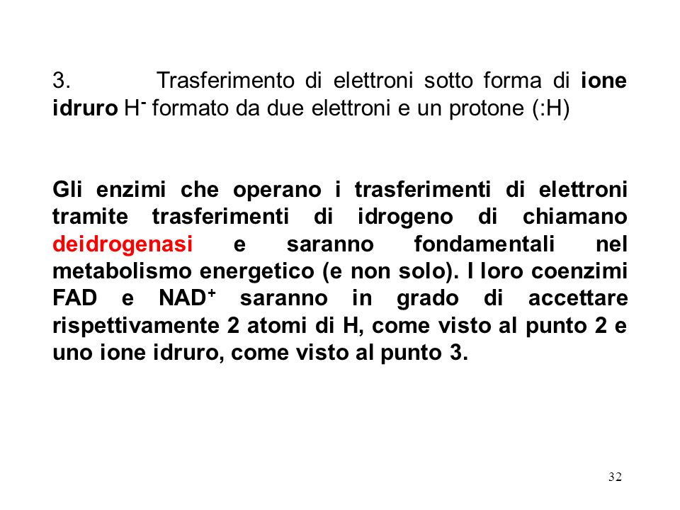 3. Trasferimento di elettroni sotto forma di ione idruro H- formato da due elettroni e un protone (:H)