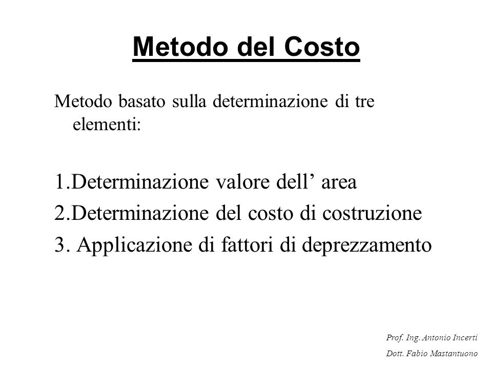 Metodo del Costo 1.Determinazione valore dell’ area