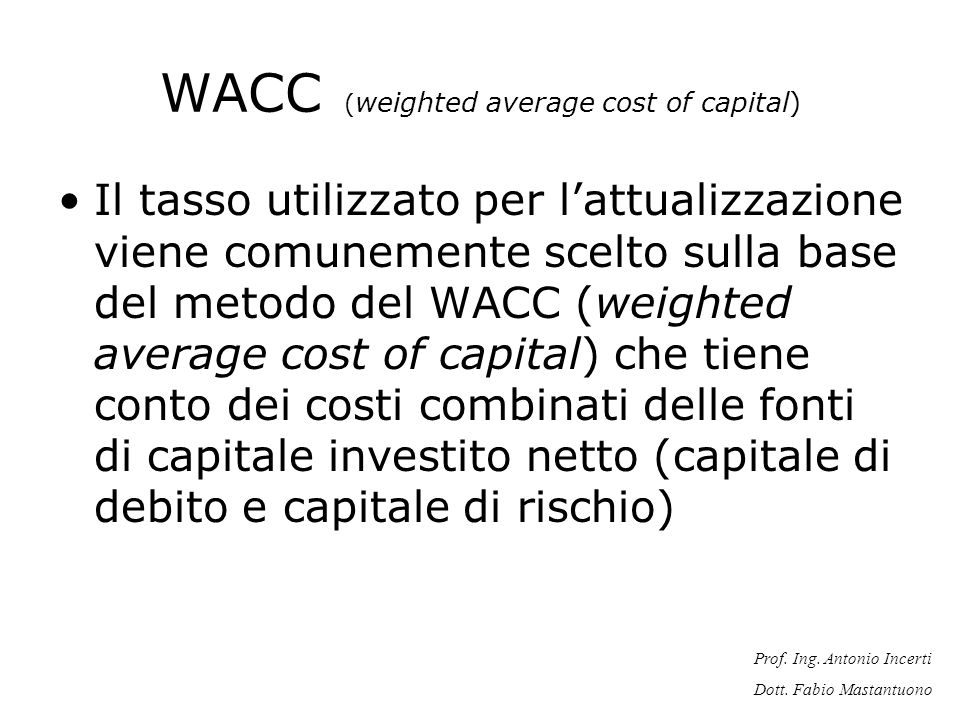 WACC (weighted average cost of capital)