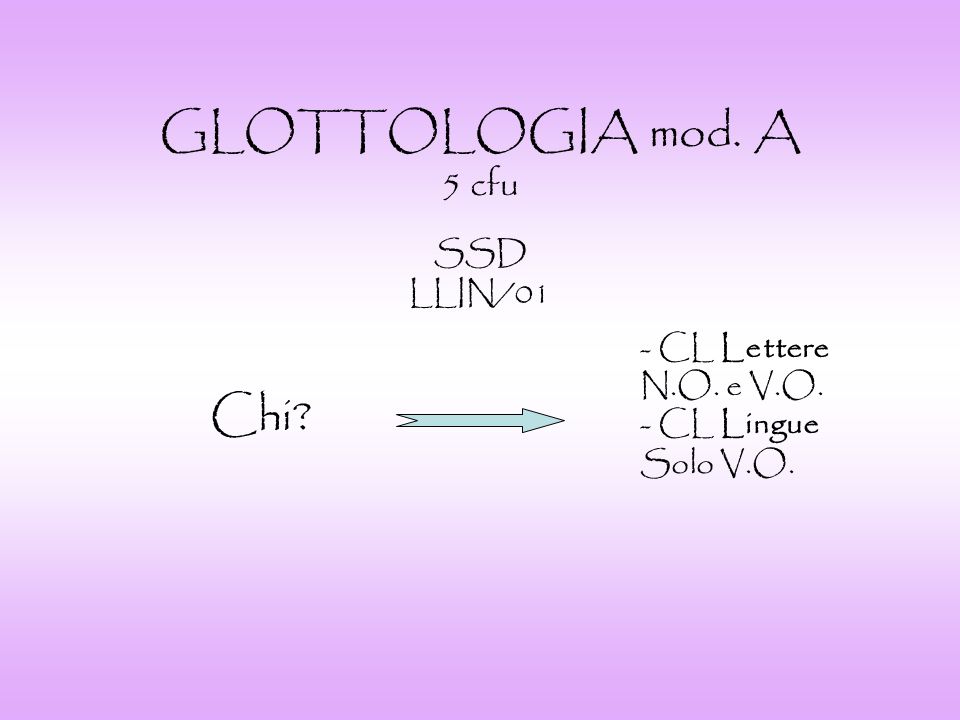 GLOTTOLOGIA mod. A Chi 5 cfu SSD LLIN/01 - CL Lettere N.O. e V.O.