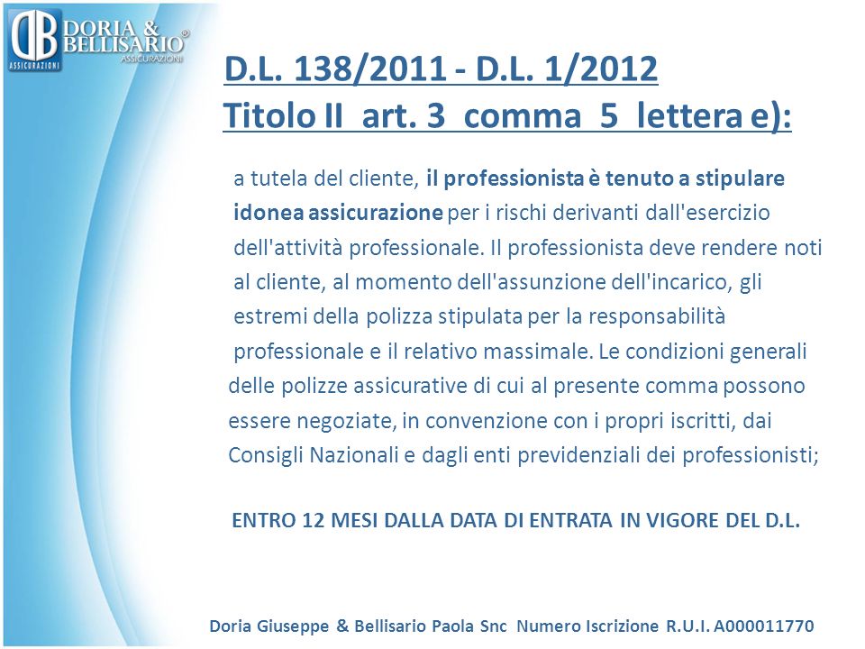 D.L. 138/ D.L. 1/2012 Titolo II art. 3 comma 5 lettera e):