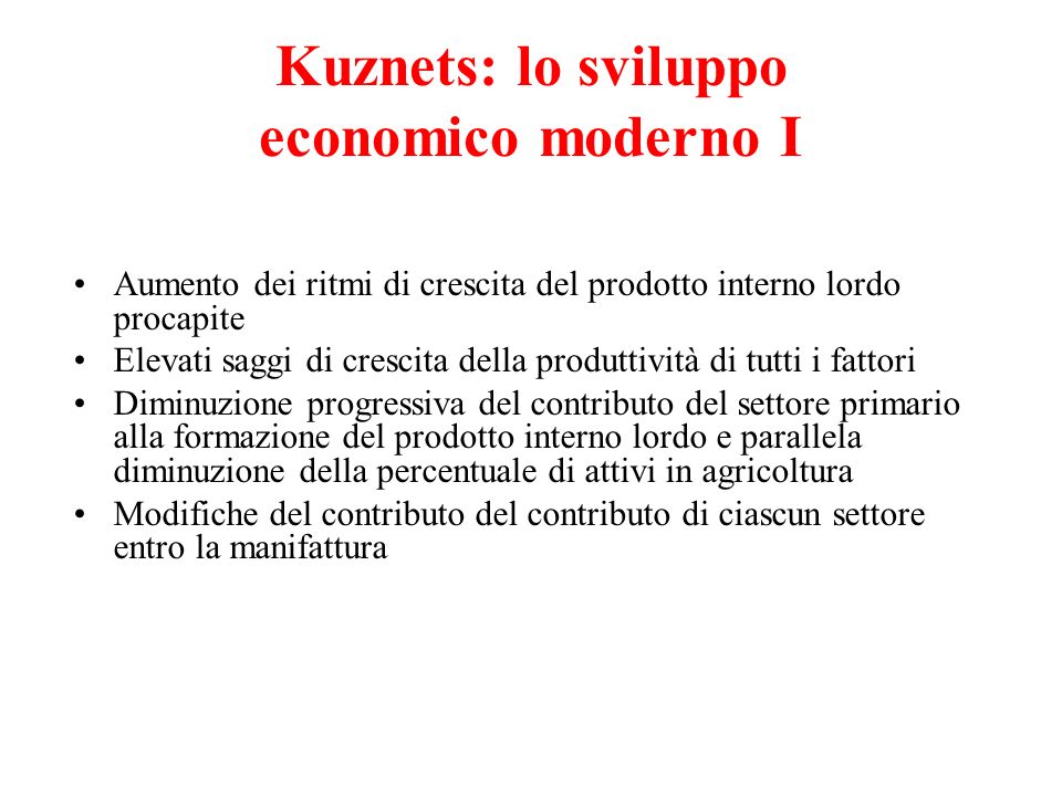 Kuznets: lo sviluppo economico moderno I