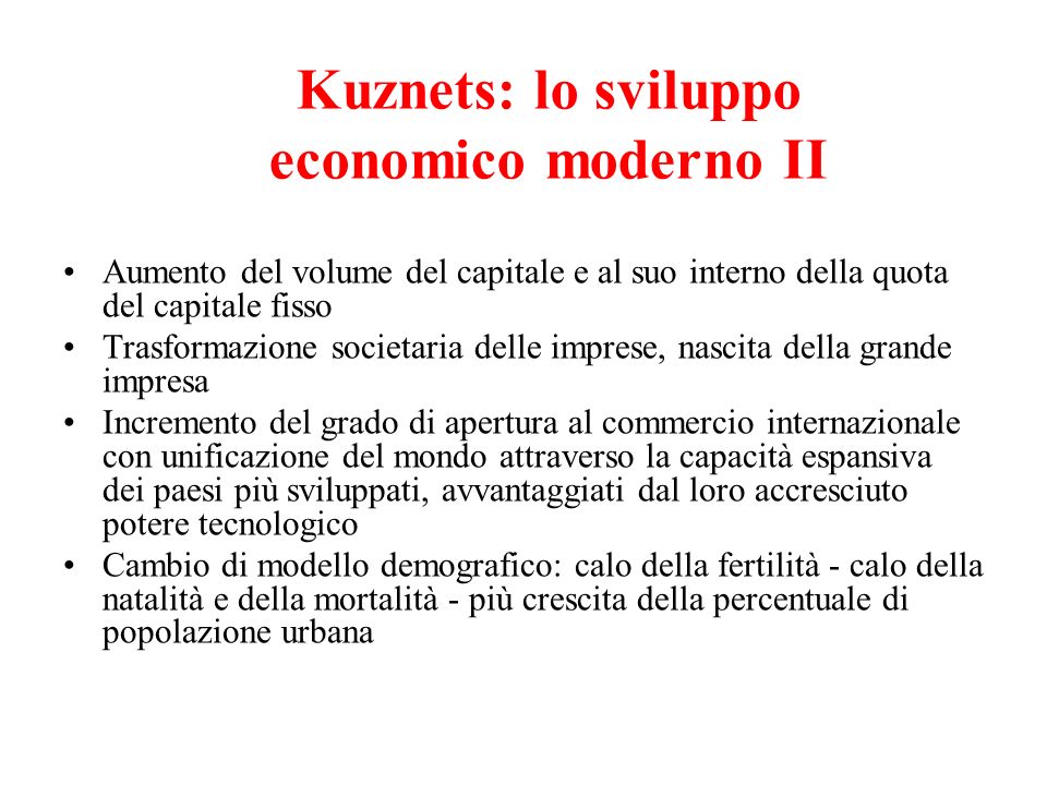 Kuznets: lo sviluppo economico moderno II