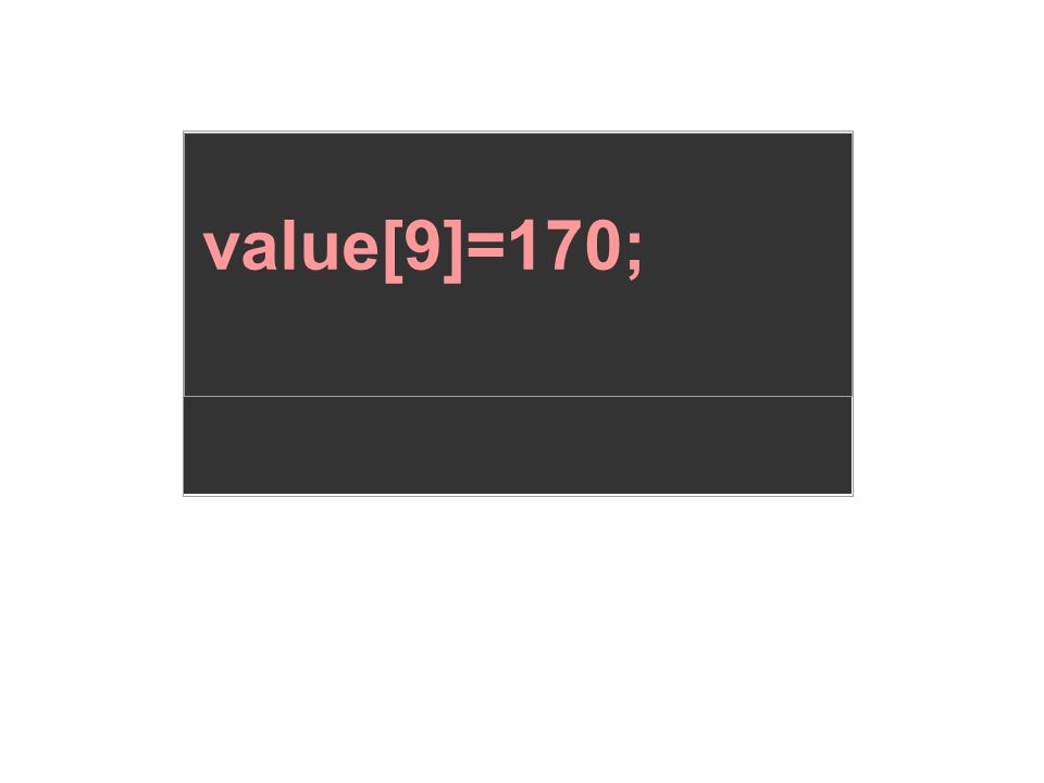 value[9]=170;