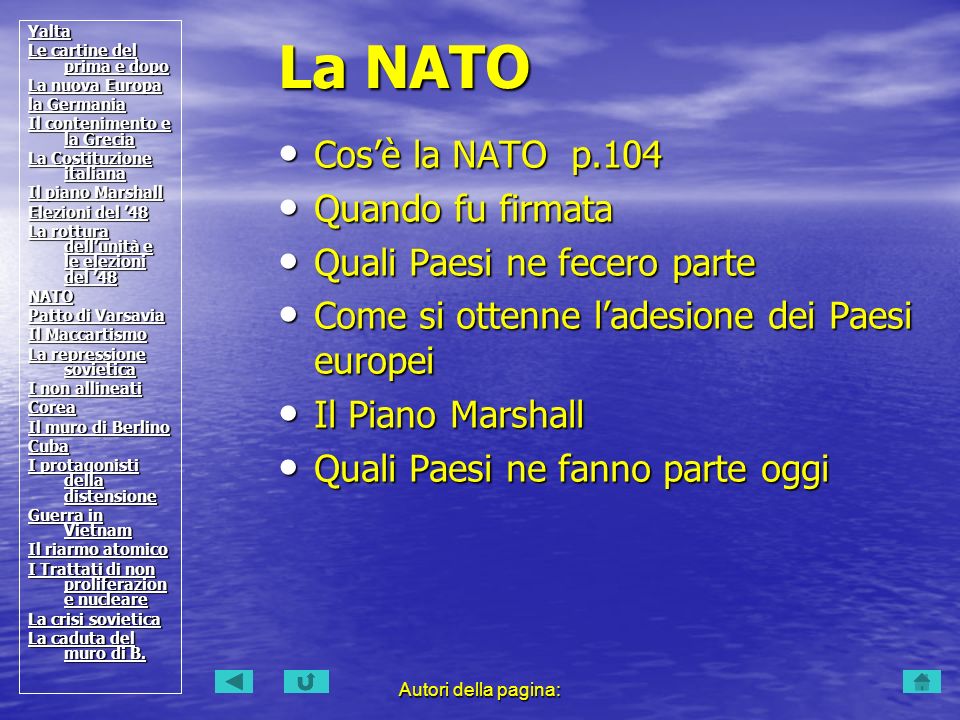La NATO Cos’è la NATO p.104 Quando fu firmata