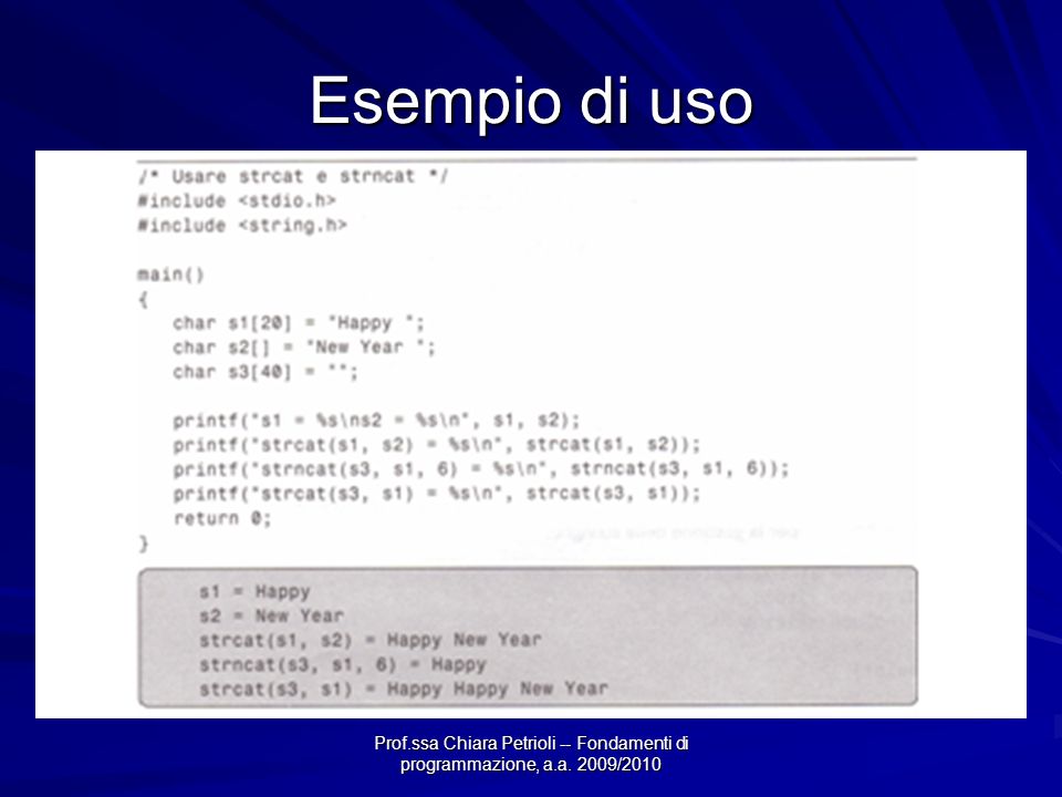 Esempio di uso Prof.ssa Chiara Petrioli -- Fondamenti di programmazione, a.a. 2009/2010