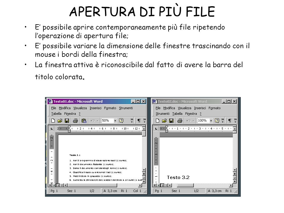 APERTURA DI PIÙ FILE E’ possibile aprire contemporaneamente più file ripetendo l’operazione di apertura file;
