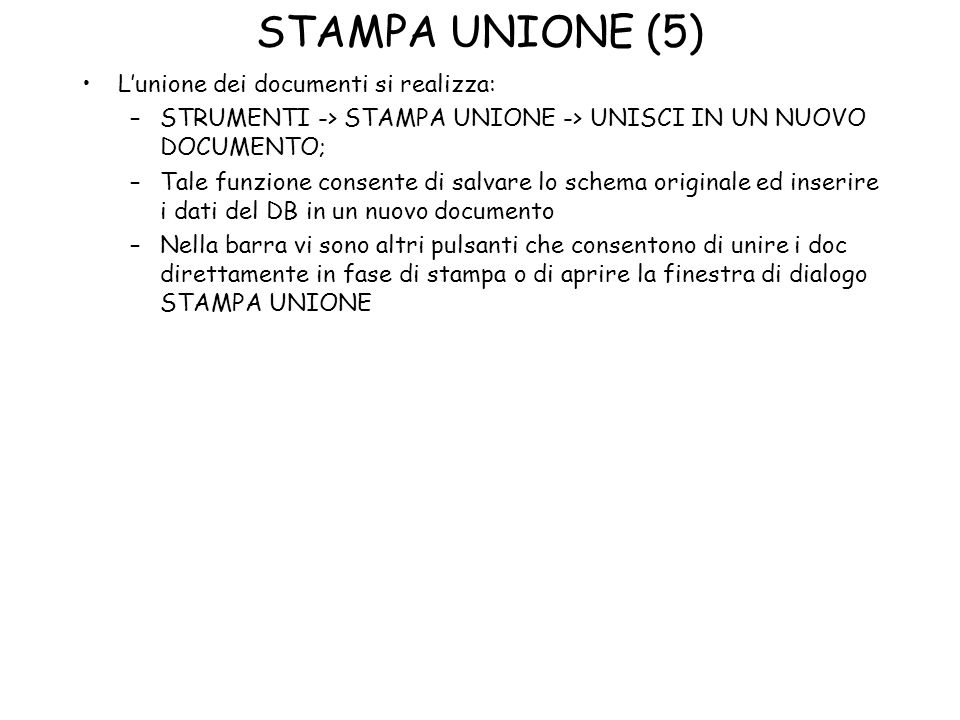 STAMPA UNIONE (5) L’unione dei documenti si realizza: