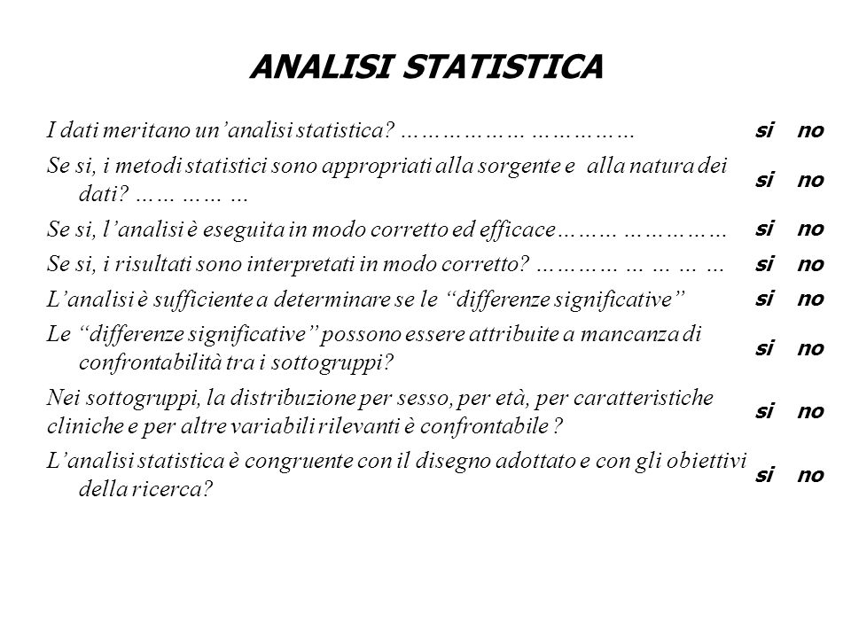 ANALISI STATISTICA I dati meritano un’analisi statistica ……………… ……………