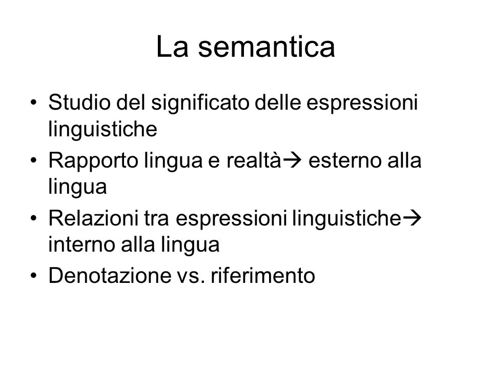 La semantica Studio del significato delle espressioni linguistiche