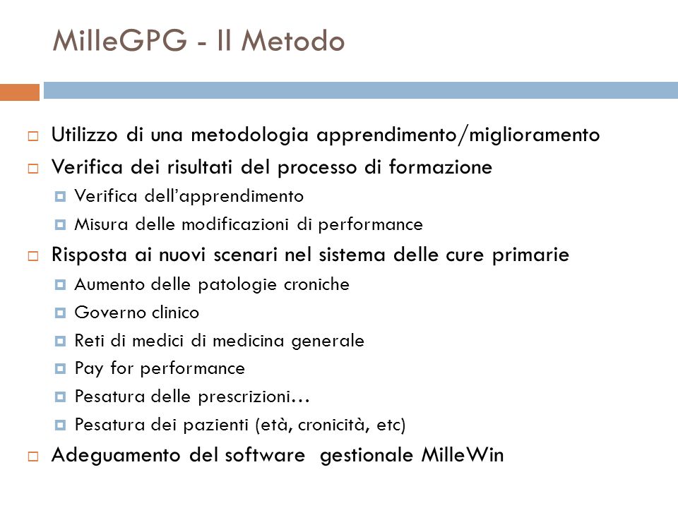 MilleGPG - Il Metodo Utilizzo di una metodologia apprendimento/miglioramento. Verifica dei risultati del processo di formazione.