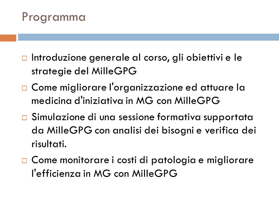 Programma Introduzione generale al corso, gli obiettivi e le strategie del MilleGPG.