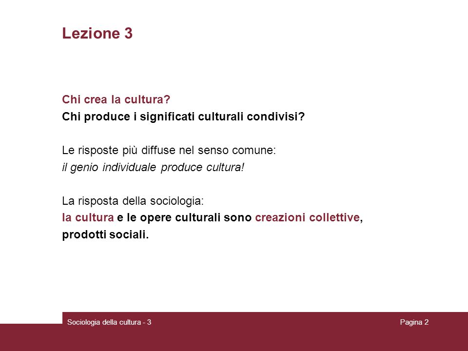 Lezione 3 Chi crea la cultura