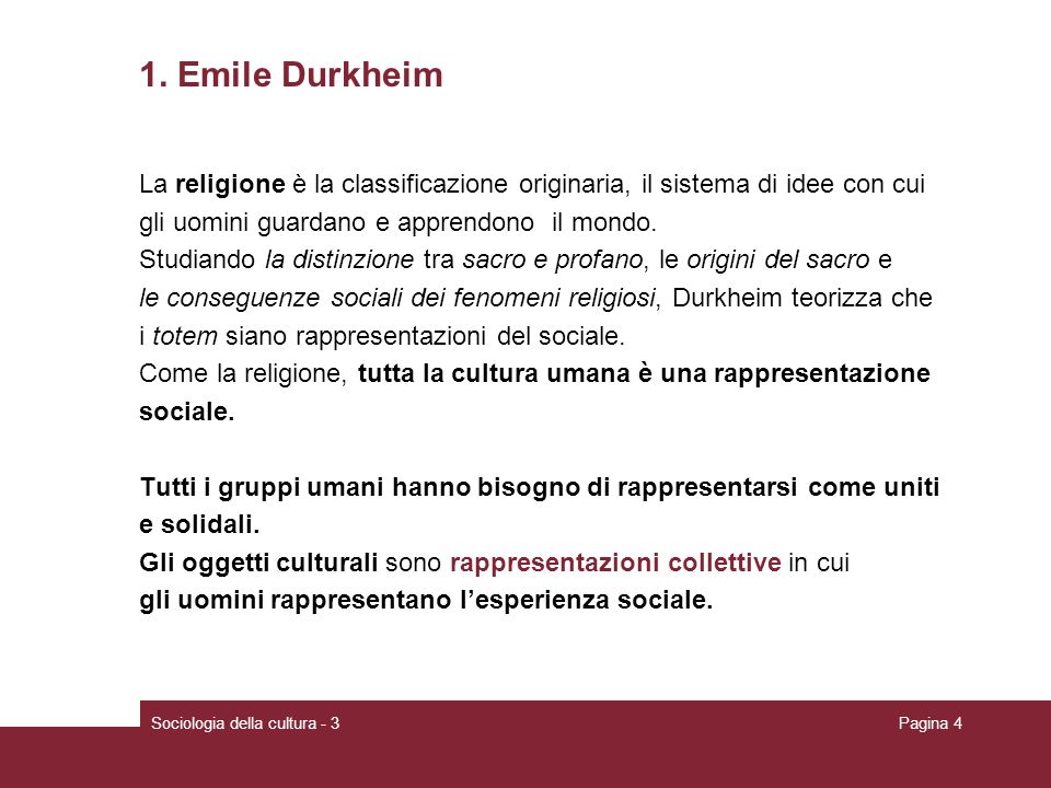 1. Emile Durkheim La religione è la classificazione originaria, il sistema di idee con cui. gli uomini guardano e apprendono il mondo.
