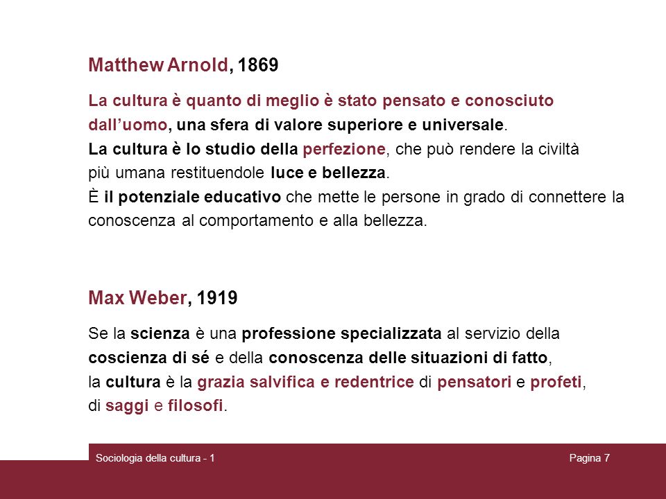 Matthew Arnold, 1869 Max Weber, 1919