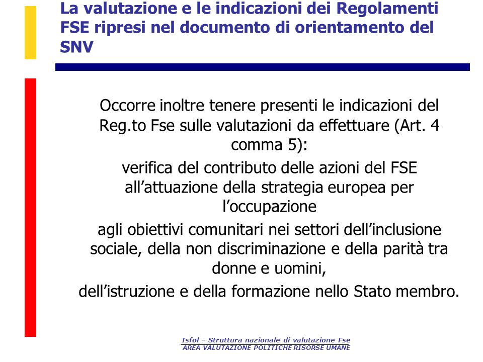 La valutazione e le indicazioni dei Regolamenti FSE ripresi nel documento di orientamento del SNV