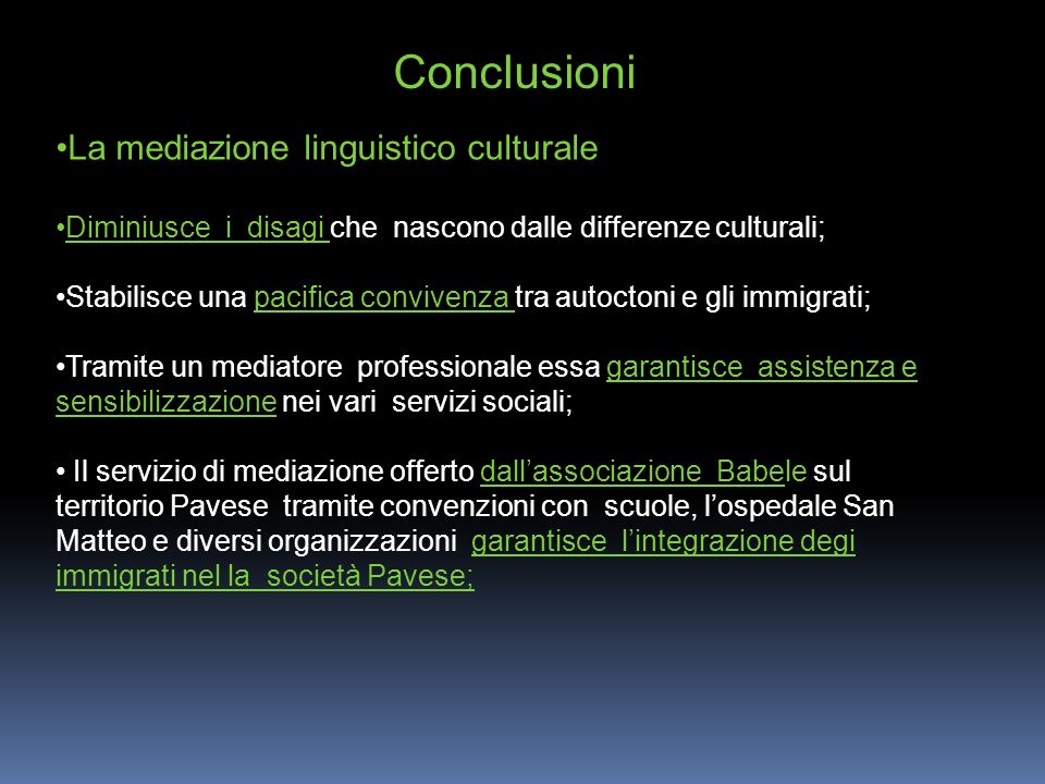 Conclusioni La mediazione linguistico culturale