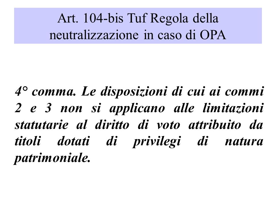 Art. 104-bis Tuf Regola della neutralizzazione in caso di OPA