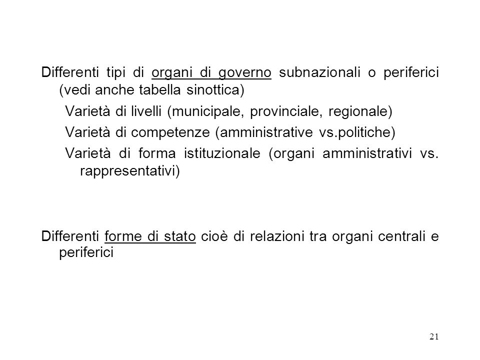 Differenti tipi di organi di governo subnazionali o periferici (vedi anche tabella sinottica)
