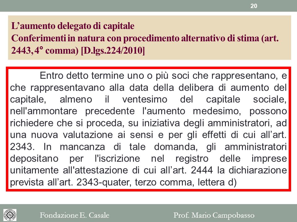 L’aumento delegato di capitale Conferimenti in natura con procedimento alternativo di stima (art. 2443, 4° comma) [D.lgs.224/2010]